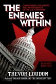 The Enemies Within: Communists, Socialists and Progressives in the U.S. Congress (eBook, ePUB) The Enemies Within: Communists, Socialists and Progressives in the U.S. Congress (eBook, ePUB)