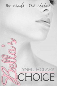 Bella's Choice (eBook, ePUB) - Clark, Lynelle
