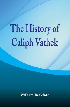 The History of Caliph Vathek - Beckford, William