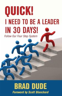 Quick! I Need to Be a Leader in 30 Days! - Dude, Brad