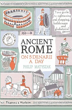 Ancient Rome on Five Denarii a Day - Matyszak, Philip