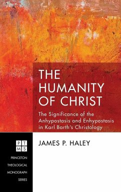 The Humanity of Christ - Haley, James P.