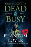 Phantom Lover (Dead & Busy, #2) (eBook, ePUB)