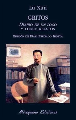 Gritos : diario de un loco y otros relatos - Lu, Xun; Preciado Idoeta, Iñaki