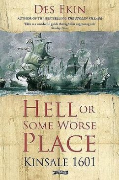 Hell or Some Worse Place: Kinsale 1601 - Ekin, Des