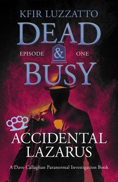 Accidental Lazarus (Dead & Busy, #1) (eBook, ePUB) - Luzzatto, Kfir