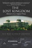 The Lost Kingdom: Memoir of an Afghan Prince (eBook, ePUB)