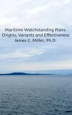 Maritime Watchstanding Plans: Origins, Variants and Effectiveness (Shiftwork, Fatigue and Safety, #4) (eBook, ePUB)
