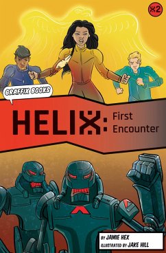 Helix: First Encounter (Graphic Reluctant Reader) - Hex, Jamie