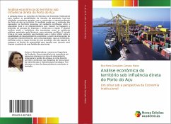 Análise econômica do território sob influência direta do Porto do Açu - Gonçalves Campos Matos, Elza Maria