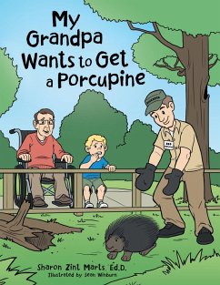 My Grandpa Wants to Get a Porcupine (eBook, ePUB) - Marts, Ed. D.