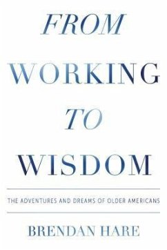From Working to Wisdom (eBook, ePUB) - Hare, Brendan