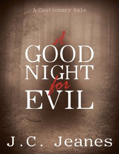 A Good Night for Evil (eBook, ePUB) - Jeanes, J. C.