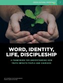 Word, Identity, Life, Discipleship (W.I.L.D.)
