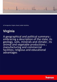 Virginia - Virginia. Board, of Immigration;Hotchkiss, Jediah