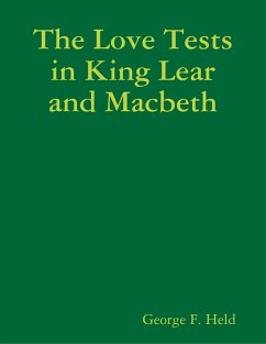 The Love Tests In King Lear and Macbeth (eBook, ePUB) - Held, George F.
