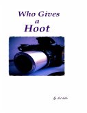 Who Gives a Hoot (eBook, ePUB)
