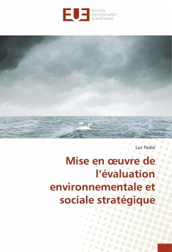 Mise en ¿uvre de l¿évaluation environnementale et sociale stratégique - Podié, Luc