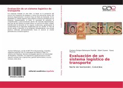 Evaluación de un sistema logístico de transporte - Bohorquez Mantilla, Gustavo Enrique;Suarez, Albert;Thomas, Saury