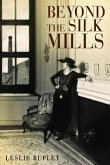 Beyond the Silk Mills (eBook, ePUB)