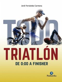 Cover Todo triatlón : de 0:00 a finisher