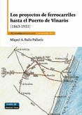 Los proyectos de ferrocarriles hasta el Puerto de Vinaròs (1863-1935)