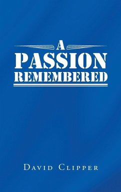 A Passion Remembered - Clipper, David