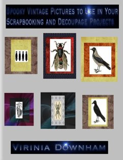 Spooky Vintage Pictures to Use in Your Scrapbooking and Decoupage Projects (eBook, ePUB) - Downham, Virinia