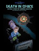 Death In Space, or How I Spent My Summer Vacation (eBook, ePUB)
