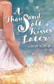 A Thousand Salt Kisses Later (eBook, ePUB)