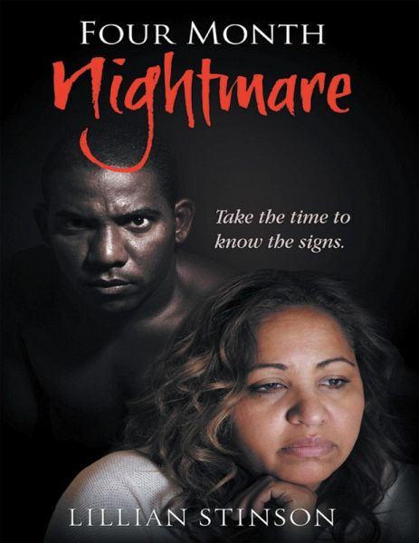 Four - Month Nightmare: Take the Time to Know the Signs (eBook, ePUB)