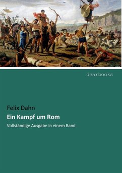 Ein Kampf um Rom - Dahn, Felix