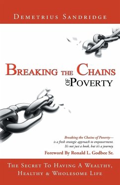Breaking the Chains of Poverty - Sandridge, Demetrius