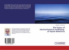 The basics of electrochemical modifying of liquid dielectrics - Shimkevich, Alexander L.