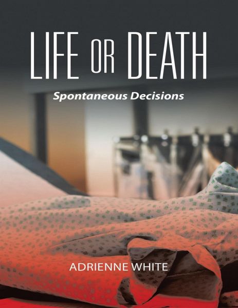 Life or Death: Spontaneous Decisions (eBook, ePUB)