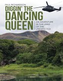 Diggin' the Dancing Queen: An Adventure In the Land of the Unexpected (eBook, ePUB)