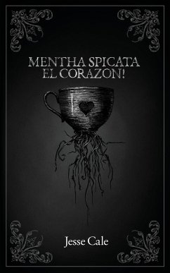 Mentha Spicata El Corazon! - Cale, Jesse