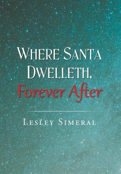 Where Santa Dwelleth, Forever After - Simeral, Lesley