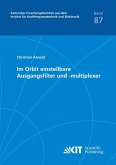 Im Orbit einstellbare Ausgangsfilter und -multiplexer Im Orbit einstellbare Ausgangsfilter und -multiplexer