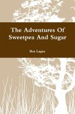 The Adventures of Sweetpea and Sugar (eBook, ePUB)