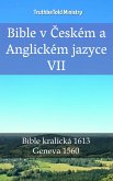 Bible v Českém a Anglickém jazyce VII (eBook, ePUB)