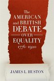 The American and British Debate Over Equality, 1776-1920 (eBook, ePUB)