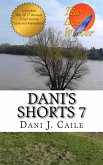 Dani's Shorts 7 (Dani J Caile's Universe, #7) (eBook, ePUB)