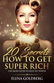 20 Secrets How to Get Super Rich (eBook, ePUB)