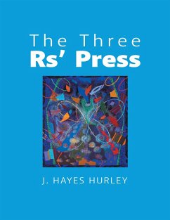 The Three Rs' Press (eBook, ePUB) - Hurley, J. Hayes