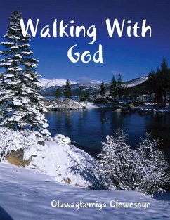 Walking With God (eBook, ePUB) - Olowosoyo, Oluwagbemiga