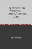Sportstatistik / Ergebnisse im Volleyball (Herren/Damen) 2006