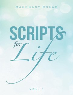 Scripts for Life Vol. 1 (eBook, ePUB) - Dream, Mahogany