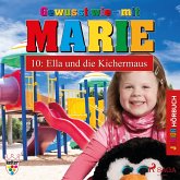 Gewusst wie - mit Marie, 10: Ella und die Kichermaus (Ungekürzt) (MP3-Download)