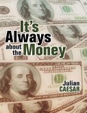 It's Always About the Money (eBook, ePUB)